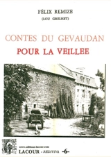 Contes du Gévaudan. Vol. 6. Contes pour la veillée - Félix Remize
