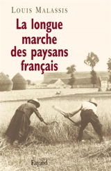 La longue marche des paysans français - Louis Malassis
