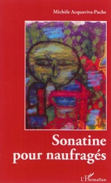 Sonatine pour naufragés - Michèle Acquaviva-Pache