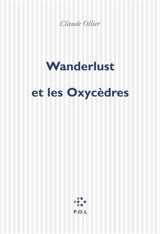 Wanderlust et les Oxycèdres - Claude Ollier