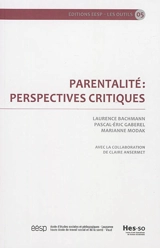 Parentalités : perspectives critiques - Laurence Bachmann
