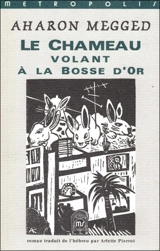 Le chameau volant à la bosse d'or - Aharon Megged