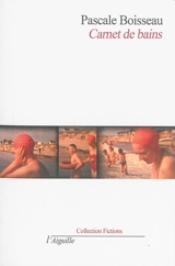 Carnet de bains - Pascale Boisseau