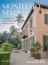 Montecito Style : Paradise on California's Gold Coast - Firooz Zahedi