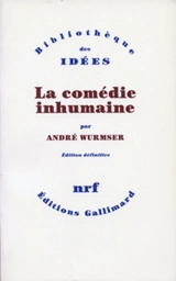 La Comédie inhumaine - André Wurmser