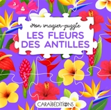 Les fleurs des Antilles - Jade Amory