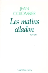 Les Matins céladon - Jean Colombier