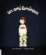 Un ami lumineux - Simon Boulerice