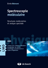 Spectroscopie moléculaire : structures moléculaires et analyse spectrale - Emile Biémont