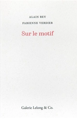 Sur le motif - Alain Rey