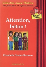 Attention, béton ! - Elisabeth Gentet-Ravasco