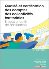 Qualité et certification des comptes des collectivités territoriales : enjeux et outils de fiabilisation - Marie-Christine Baranger