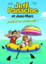 Jeff Panacloc et Jean-Marc. Vol. 2. Jeff Panacloc et Jean-Marc partent en vadrouille ! - Jeff Panacloc