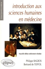 Introduction aux sciences humaines en médecine - Philippe Bagros