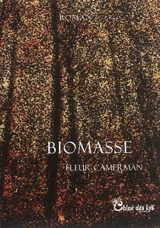 Biomasse - Fleur Camerman