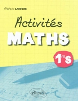 Activités maths 1re S - Frédéric Laroche