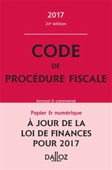 Code de procédure fiscale : annoté et commenté : 2017