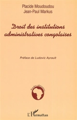 Droit des institutions administratives congolaises - Placide Moudoudou