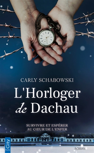 L'horloger de Dachau - Carly Schabowski
