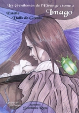 Les gentlemen de l'étrange. Vol. 2. Imago - Estelle Valls de Gomis