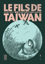 Le fils de Taïwan. Vol. 1 - Pei-Yun Yu