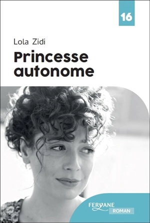 Princesse autonome - Lola Zidi