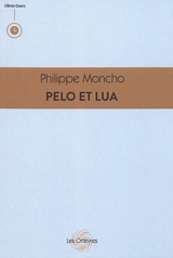 Pelo et Lua - Philippe Moncho