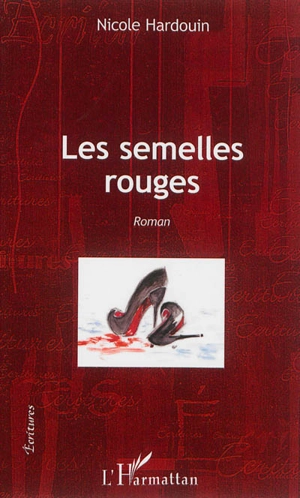 Les semelles rouges - Nicole Hardouin