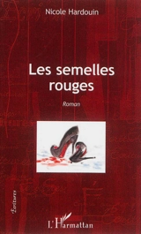 Les semelles rouges - Nicole Hardouin