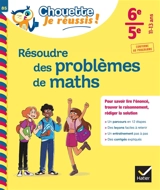 Résoudre des problèmes de maths 6e, 5e, 11-13 ans : pour savoir lire l'énoncé, trouver le raisonnement, rédiger la solution : conforme au programme - Gisèle Chapiron