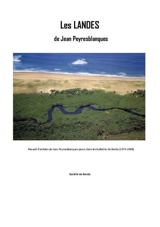 Les Landes de Jean Peyresblanques : recueil d'articles de Jean Peyresblanques parus dans les bulletins de Borda, 1974-2008 - Jean Peyresblanques