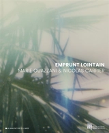 Emprunt lointain : Marie Ouazzani & Nicolas Carrier
