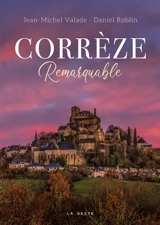 Corrèze remarquable - Jean-Michel Valade