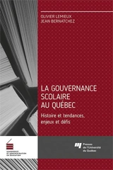 La gouvernance scolaire au Québec : Histoire et tendances, enjeux et défis - Olivier Lemieux