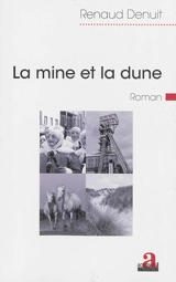 La mine et la dune - Renaud Denuit