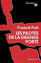 Les pilotes de la Grande porte - Frederik Pohl