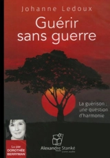 Guérir sans guerre - Johanne Ledoux