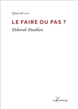 Le faire ou pas ? - Deborah Danblon