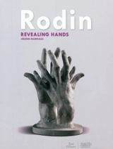Rodin : revealing hands - Hélène Marraud
