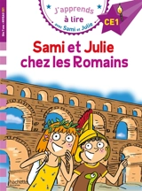 Sami et Julie chez les Romains : CE1 - Emmanuelle Massonaud