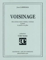 Voisinage : dix scènes entre voisins, voisines à jouer à quatre ou plus - Jean Larriaga