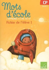 J'apprend à lire au CP, cycle 2 : fichier de l'élève 1 - Françoise Bruat