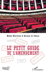 Le petit guide de l'amendement - Mélody Mock-Gruet