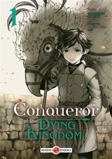 Conqueror of the dying kingdom. Vol. 1 - Fudeorca