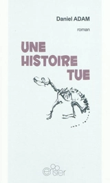 Une histoire tue - Daniel Adam