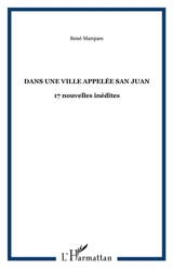 Dans une ville appelée San Juan - René Marqués