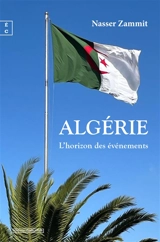 Algérie : l'horizon des événements - Nasser Zammit