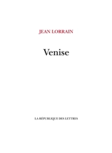 Venise - Jean Lorrain