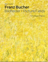 Franz Bucher Picture Fields - Beat Stutzer (ed.)