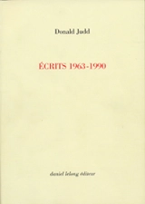 Ecrits 1963-1990 - Donald Judd